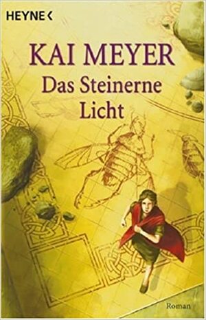 Das Steinerne Licht by Kai Meyer