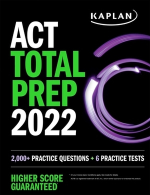 ACT Total Prep 2022: 6 Practice Tests + Proven Strategies + Online + Video by Kaplan Test Prep