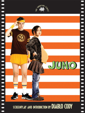 Juno: The Shooting Script by Diablo Cody, Ivan Reitman