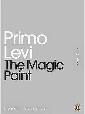 The Magic Paint by Ann Goldstein, Alessandra Bastagli, Jenny McPhee, Primo Levi
