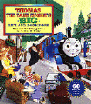 Thomas the Tank Engine's Big Lift-And-look Book by Owain Bell, Wilbert Awdry