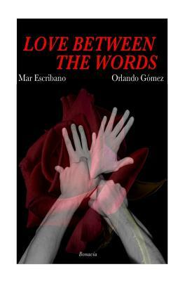 Love Between the Words by Orlando Gomez, Mar Escribano