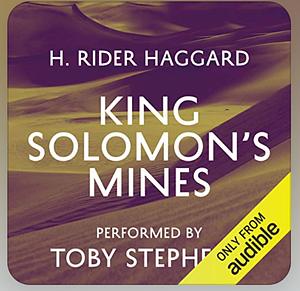King Solomon's Mines by H. Rider Haggard