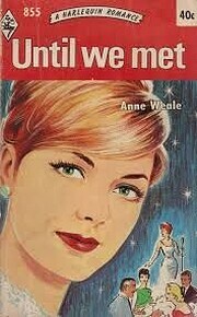 Until We Met by Anne Weale