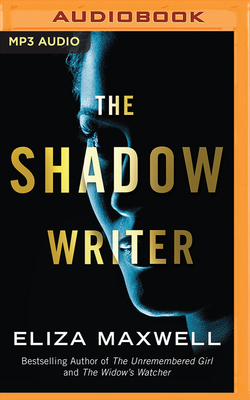 The Shadow Writer by Eliza Maxwell