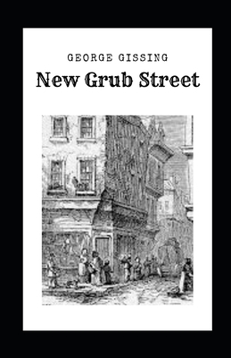 New Grub Street illustrated by George Gissing