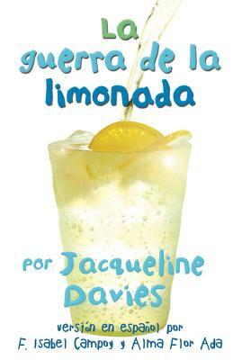 The Lemonade War (By: Ms Jacqueline Davies) published: May, 2009 by Jacqueline Davies