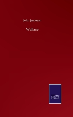 Wallace by John Jamieson