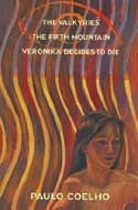 The Valkyries; The Fifth Mountain; Veronika Decides to Die by Paulo Coelho