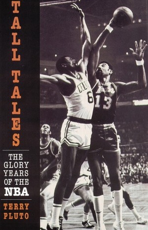 Tall Tales: The Glory Years of the NBA by Terry Pluto