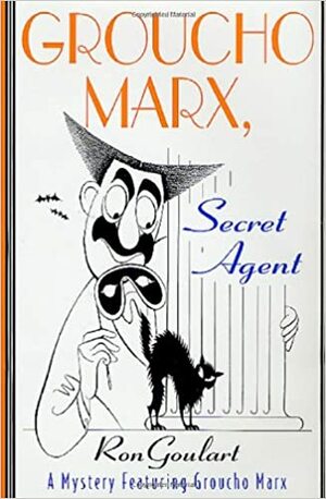 Groucho Marx, Secret Agent by Ron Goulart