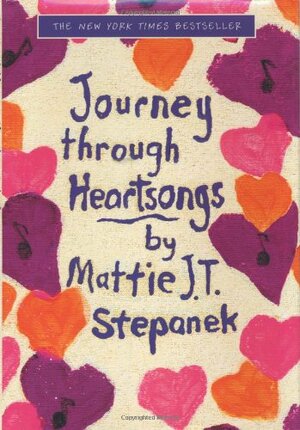 Journey Through Heartsongs by Mattie J.T. Stepanek