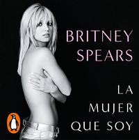La mujer que soy by Britney Spears