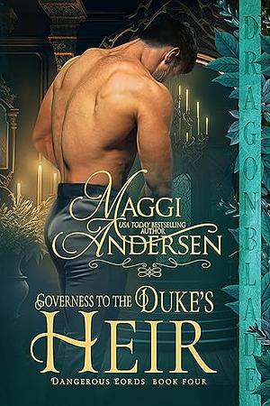 Governess to the Duke's Heir by Maggi Andersen