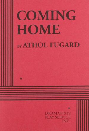 Coming Home by Athol Fugard