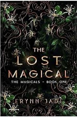 The Lost Magical by Erynn Jade
