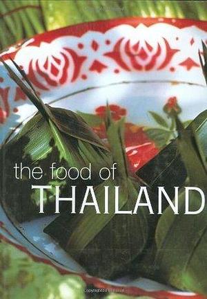 The Food of Thailand by Oi Cheepchaiissara, Oi Cheepchaiissara, Lulu Grimes, Alan Benson