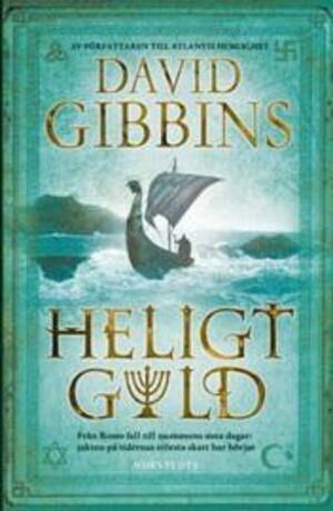 Heligt Guld by David Gibbins