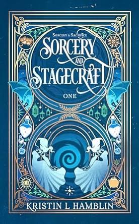 Sorcery and Stagecraft by Kristin L. Hamblin