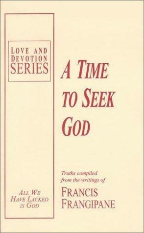 A Time to Seek God by Francis Frangipane