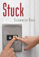 Stuck by Elisabeth Rose