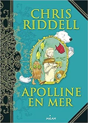 Apolline en mer by Amélie Sarn, Chris Riddell