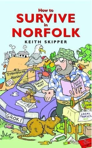 How to Survive in Norfolk by Keith Skipper