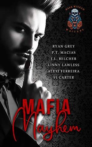 Mafia Mayhem by P.T. Macias, Ryan Grey, Ryan Grey, J.L. Belcher