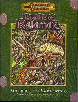Garden Of The Plantmaster: Campaign Resource And Adventure by Robert J. Kuntz