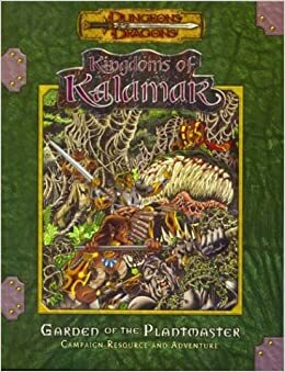 Garden Of The Plantmaster: Campaign Resource And Adventure by Robert J. Kuntz