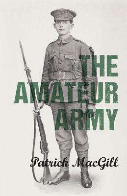 The Amateur Army by Patrick Macgill
