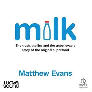 Milk by Matthew Evans