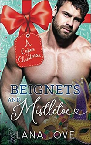 Beignets and Mistletoe: A BBW & Military Man Christmas Romance by Lana Love