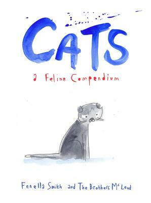 Cats: A Feline Compendium by Fenella Smith