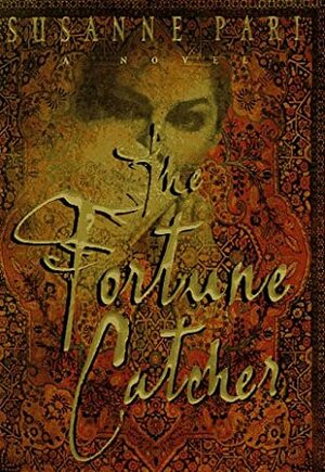 The Fortune Catcher by Susanne Pari