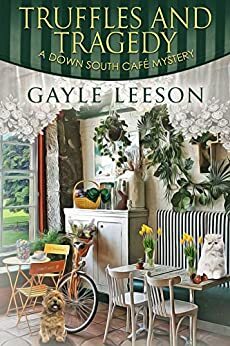 Truffles and Tragedy by Gayle Leeson