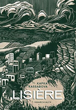 Lisière. Un voyage aux confins de l'Europe by Kapka Kassabova