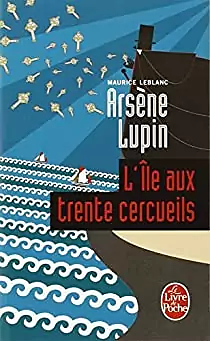 L'île aux trente cercueils by Maurice Leblanc