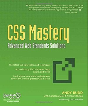 CSS Mastery: Advanced Web Standards Solutions by Simon Collison, Cameron Moll, Andy Budd