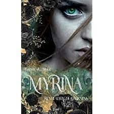 Myrina: Revelation of Darkness by Karen A. Moon