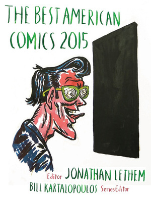 The Best American Comics 2015 by Jonathan Lethem, Bill Kartalopoulos