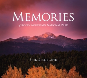 Memories of Rocky Mountain National Park by Erik Stensland