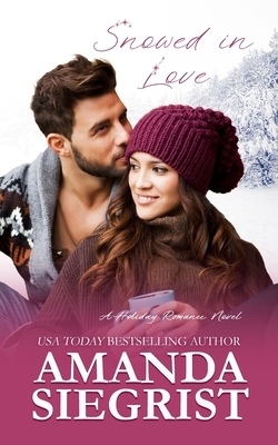 Snowed in Love by Amanda Siegrist