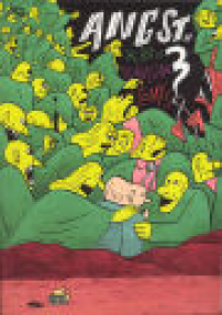 Angst 3 - The Best of Norwegian Comics (Angst #3) by Jason, Kristoffer Kjølberg, Pushwagner, Inga H.Sætre, Bendik Kaltenborn, Martin Ernstsen, Steffen Kverneland, Tor Ærlig, Mette K. Hellenes, Sindre W. Goksøyr, Øystein Runde, Odd Henning Skyllingstad, Christopher Nielsen, Sigbjørn Lilleeng, Vanessa Baird, Lars Fiske, Flu Hartberg, Rui Tenreiro, Lene Ask, Anna Fiske