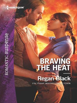 Braving the Heat by Regan Black