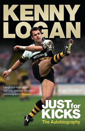 Just for Kicks by Kenny Logan