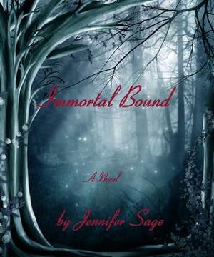 Immortal Bound by Jennifer Sage