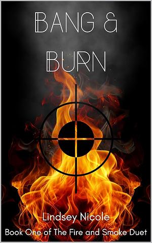 Bang & Burn by Lindsey Nicole