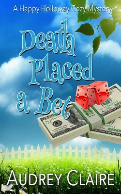 Death Placed a Bet by Audrey Claire