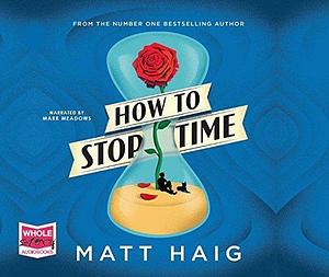 How to Stop Time by Mark Meadows